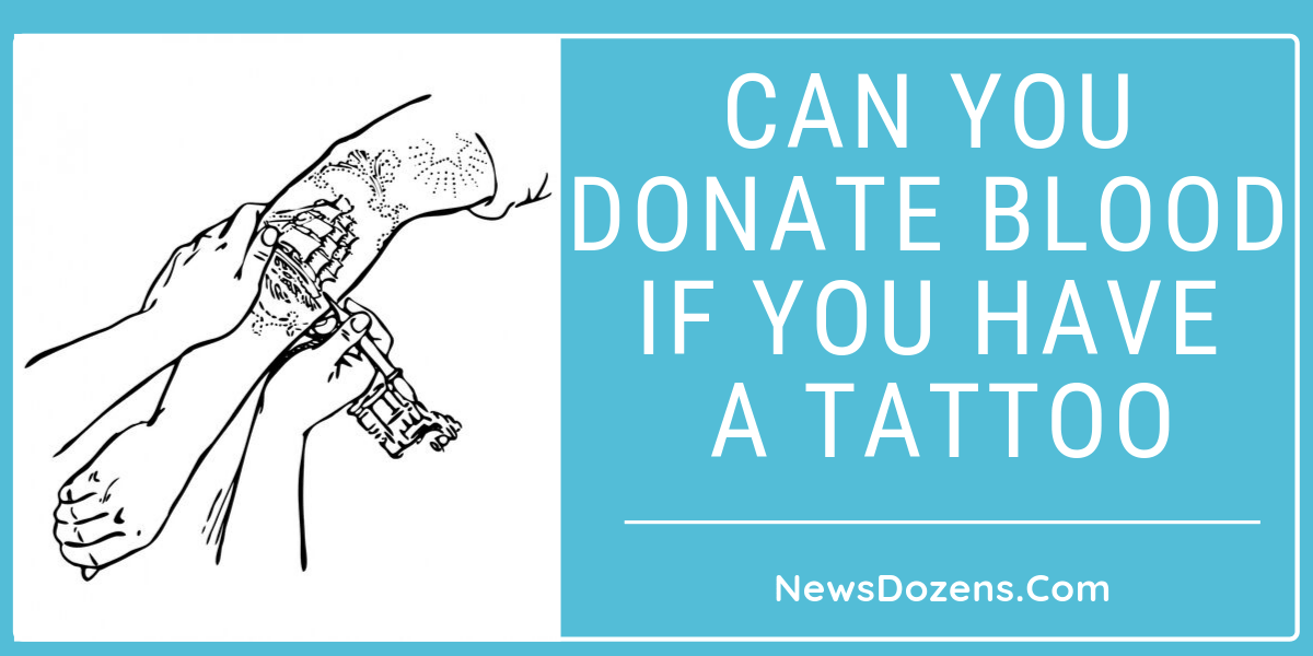 can you donate blood if you have a tattoo