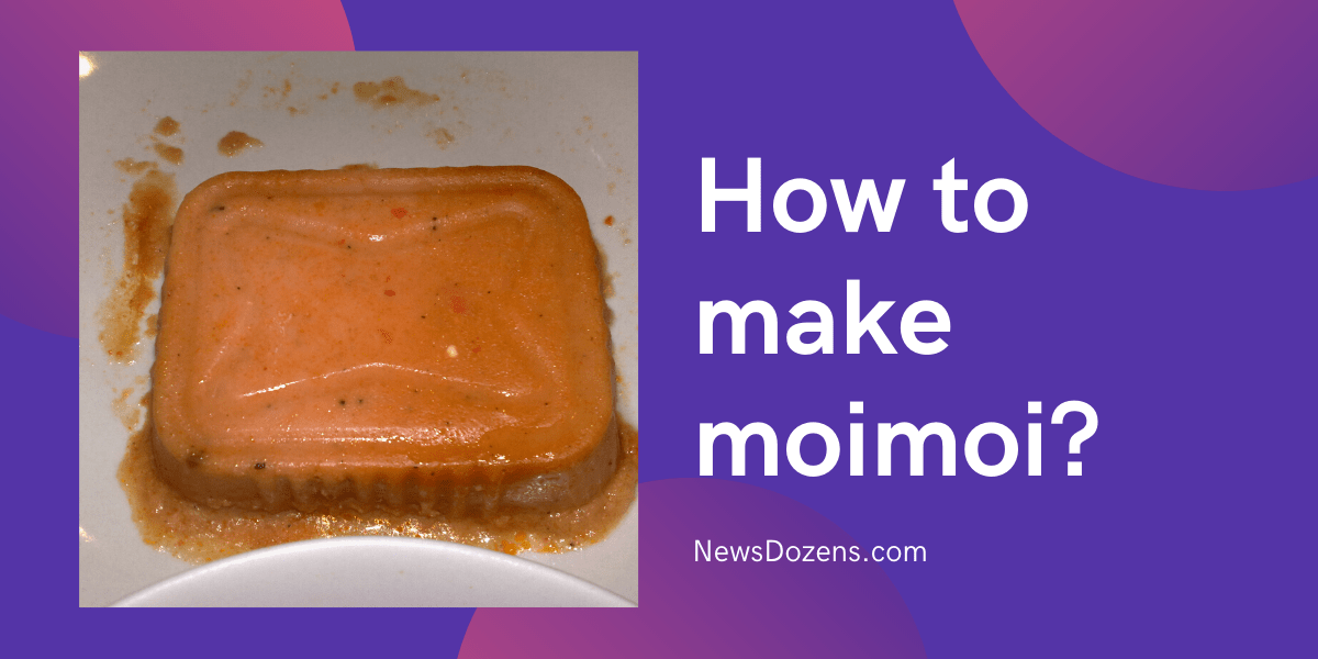 Simple Guide for how to make moimoi